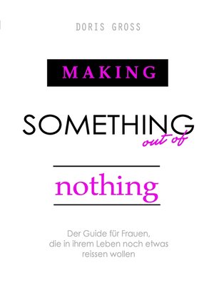 cover image of Making Something out of Nothing